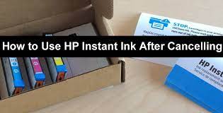 How To Use HP Instant Ink After Cancelling